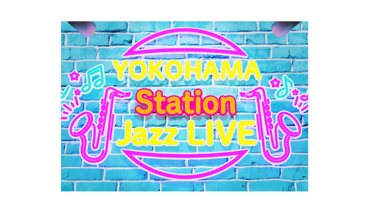 YOKOHAMA Station Jazz LIVE